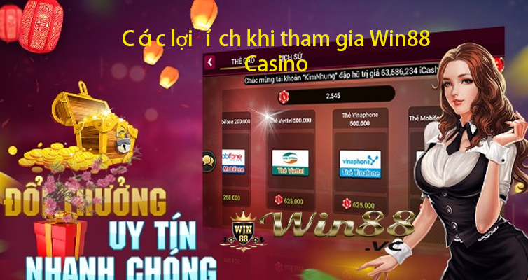 Các lợi ích khi tham gia Win88 Casino