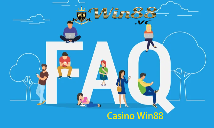 FAQs Casino Win88